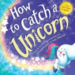 How To Catch A Unicorn By Adam Wallace, Hardcover