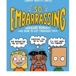 So Embarrassing: Awkward Moments And How To Get Through Them Paperback