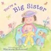 You're A Big Sister By Marianne Richmond, Hardcover